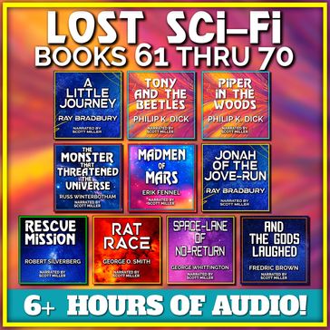 Lost Sci-Fi Books 61 thru 70 - Ray Bradbury - Philip K. Dick - Erik Fennel - Fredric Brown - George O. Smith - George Whittington - Robert Silverberg - Russ Winterbotham