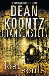 Lost Souls (Dean Koontz s Frankenstein, Book 4)