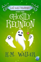 Lost Souls ParaAgency and the Ghostly Reunion