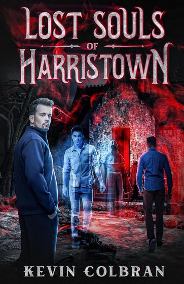 Lost Souls of Harristown - Kevin Colbran