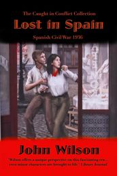 Lost in Spain: Spanish Civil War 1936