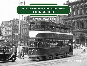 Lost Tramways: Edinburgh - Peter Waller