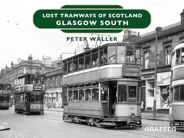 Lost Tramways of Scotland Glasgow South - Peter Waller