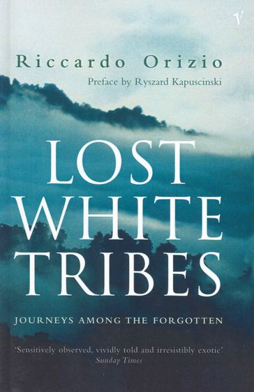 Lost White Tribes - Riccardo Orizio