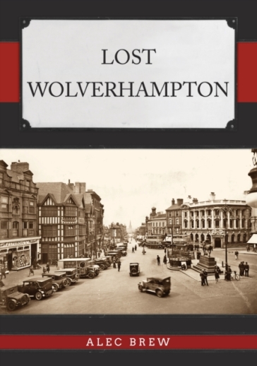 Lost Wolverhampton - Alec Brew