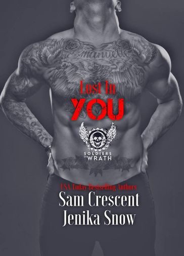 Lost In You (The Soldiers of Wrath MC, 6) - Jenika Snow - Sam Crescent