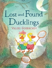 Lost and Found Ducklings