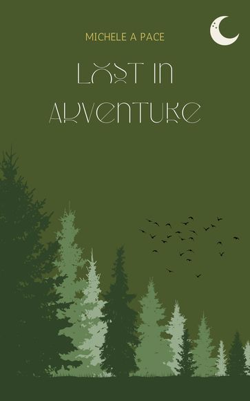 Lost in Adventure - Michele A Pace