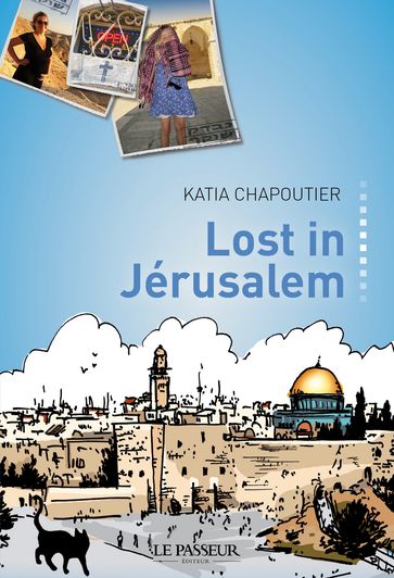 Lost in Jérusalem - Katia Chapoutier
