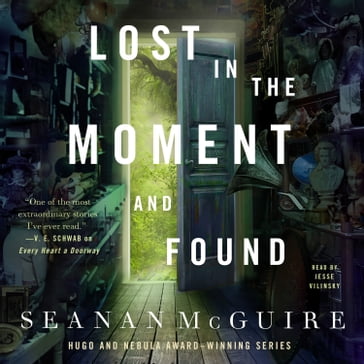 Lost in the Moment and Found - Seanan McGuire