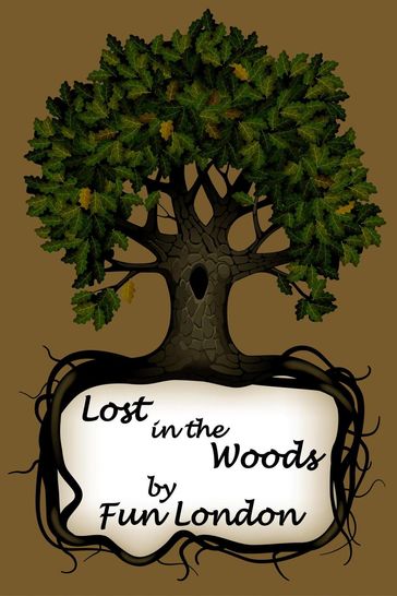 Lost in the Woods - Fun London