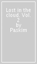 Lost in the cloud. Vol. 2