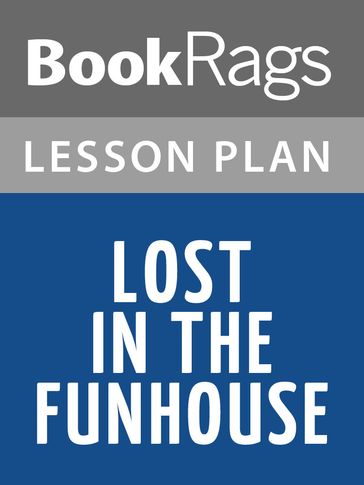 Lost in the Funhouse Lesson Plans - BookRags