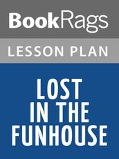 Lost in the Funhouse Lesson Plans