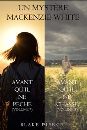 Lot de Mystères Mackenzie White : Avant qu il ne pèche (Volume 7) & Avant qu il ne chasse (Volume 8)