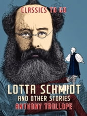 Lotta Schmidt and Other Stories