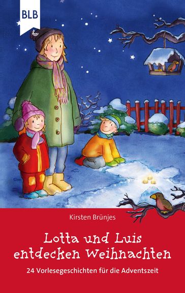 Lotta und Luis entdecken Weihnachten - Kirsten Brunjes - Bibellesebund - Lotta und Luis