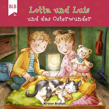 Lotta und Luis und das Osterwunder - Bibellesebund Verlag - Lotta und Luis - Kirsten Brunjes