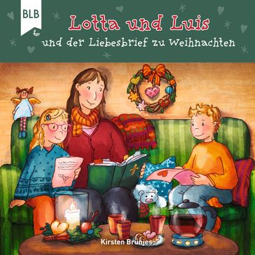 Lotta und Luis und der Liebesbrief zu Weihnachten - Bibellesebund Verlag - Kirsten Brunjes - Lotta und Luis