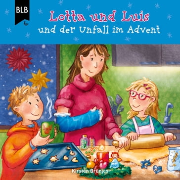 Lotta und Luis und der Unfall im Advent - Bibellesebund Verlag - Lotta und Luis - Kirsten Brunjes