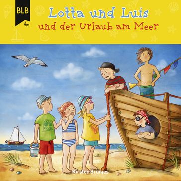 Lotta und Luis und der Urlaub am Meer - Bibellesebund Verlag - Lotta und Luis - Kirsten Brunjes