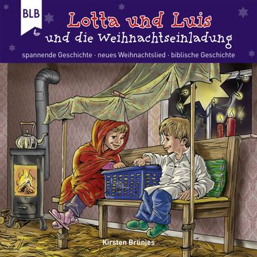 Lotta und Luis und die Weihnachtseinladung - Bibellesebund Verlag - Lotta und Luis - Kirsten Brunjes
