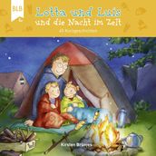 Lotta und Luis und die Nacht im Zelt