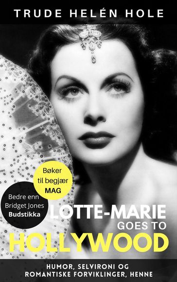 Lotte-Marie goes to Hollywood - Trude Helén Hole