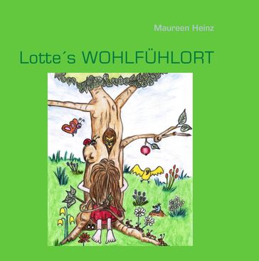 Lotte's Wohlfühlort - Maureen Heinz