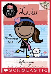 Lotus Lane #3: Lulu: My Glamorous Life (A Branches Book)