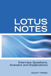 Lotus Notes Interview Questions, Answers and Explanations