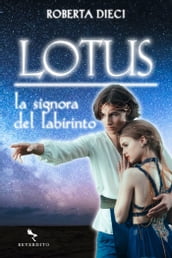 Lotus - La signora del labirinto