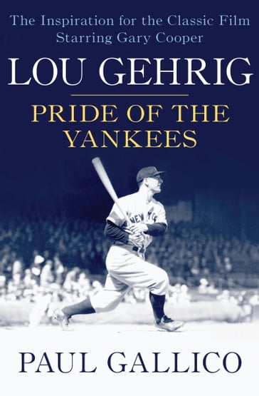 Lou Gehrig - Paul Gallico