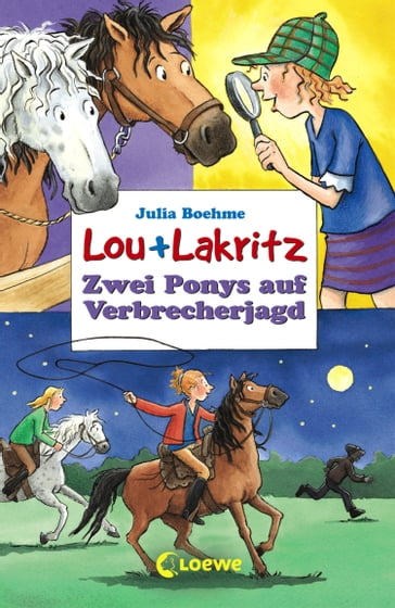 Lou + Lakritz 6 - Zwei Ponys auf Verbrecherjagd - Julia Boehme