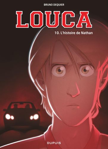 Louca - Tome 10 - L'histoire de Nathan - Bruno Dequier