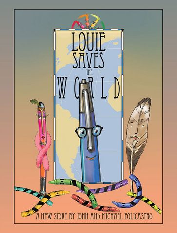 Louie Saves the World - John Policastro - Michael Policastro