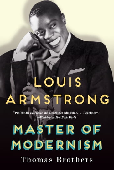 Louis Armstrong, Master of Modernism - Thomas Brothers