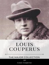 Louis Couperus The Major Collection
