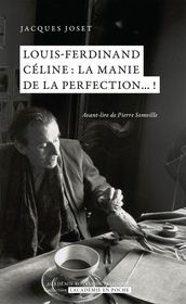 Louis-Ferdinand Céline: la manie de la perfection...!