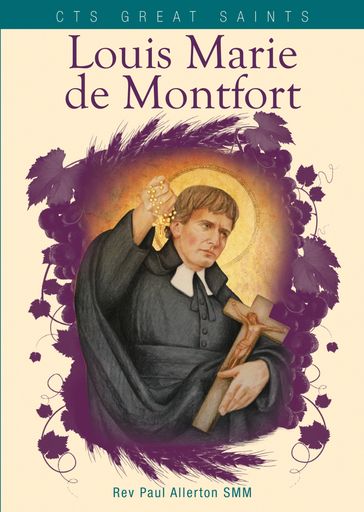 Louis Marie de Montfort - Rev Paul Allerton SMM