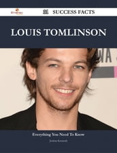 Louis Tomlinson 31 Success Facts - Everything you need to know about Louis Tomlinson