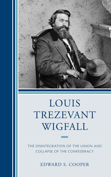 Louis Trezevant Wigfall - Edward S. Cooper