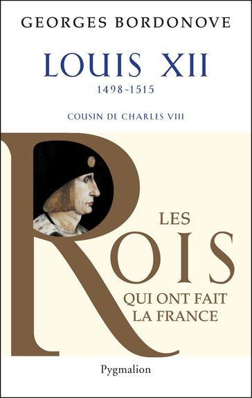 Louis XII - Georges Bordonove