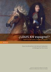 Louis XIV espagnol?