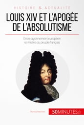 Louis XIV et l apogée de l absolutisme