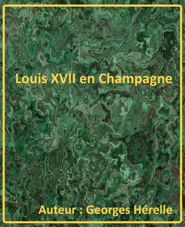 Louis XVII en Champagne - Georges Hérelle