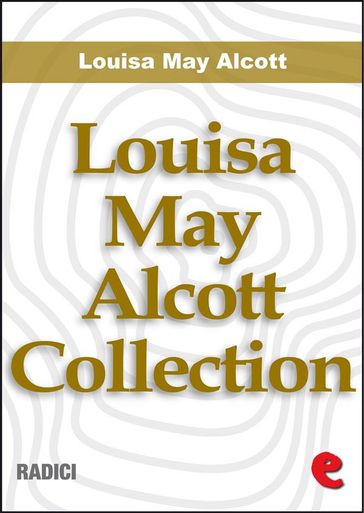 Louisa May Alcott Collection - Louisa May Alcott