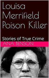 Louisa Merrifield, Poison Killer