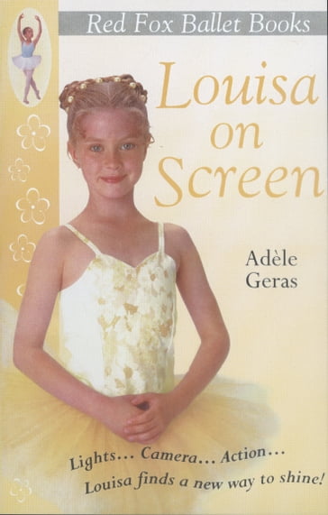 Louisa On Screen : Little Swan Ballet Book 5 - Adèle Geras