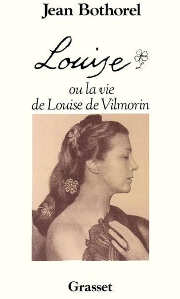 Louise de Vilmorin - Jean Bothorel